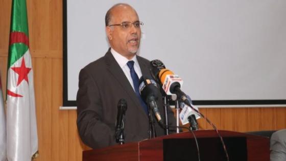 بلخضر: بناء الجزائر الجديدة يكون بتظافر جميع الفئات والمؤسسات