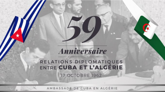 سفارة كوبا تهنئ الجزائر بمناسبة الذكرى 59 لتأسيس العلاقات الدبلوماسية بين البلدين.