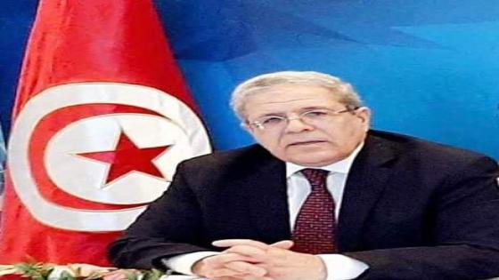وزير الخارجية التونسي يعلن مشاركته في الاجتماع الوزاري التشاوري لدول الجوار الليبي الذي سينعقد بالجزائر