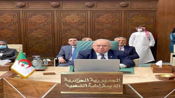 لعمامرة : الرئيس تبون يسعى لضمان التحضير الجيد للقمة العربية بالجزائر