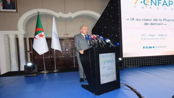 وزير الصحة يشرف على إفتتاح المؤتمر الوطني السابع للفدرالية الجزائرية للصيدلة