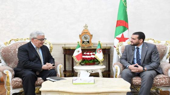 رئيس مجموعة الصداقة “الجزائرية-المكسيك” يستقبل سعادة سفير المكسيك