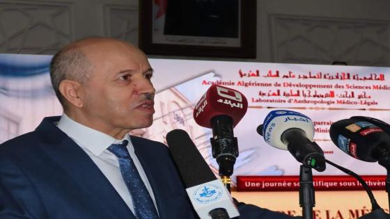 سايحي يشرف على إفتتاح أشغال يوم علمي حول “تاريخ الطب الشرعي الجزائري”