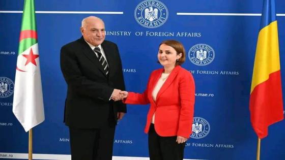 وزير الخارجية الجزائري يلتقي نظيرته الرومانية في بوخارست لبحث مستقبل العلاقات الثنائية