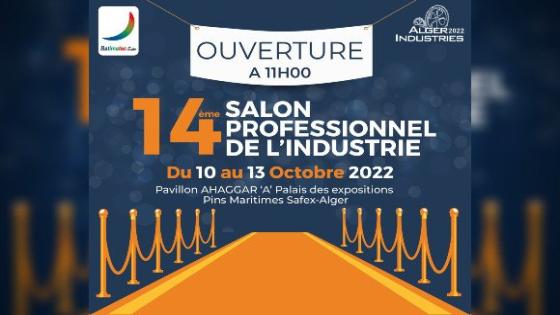 افتتاح الطبعة الـ14 للصالون المهني الدولي للصناعة “الجزائر صناعات