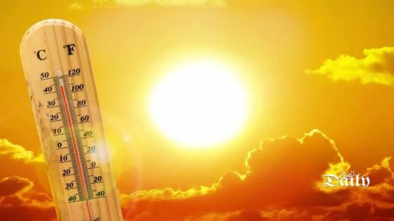 مصالح الأرصاد الجوية تحذر من موجة حر بالولايات الشمالية
