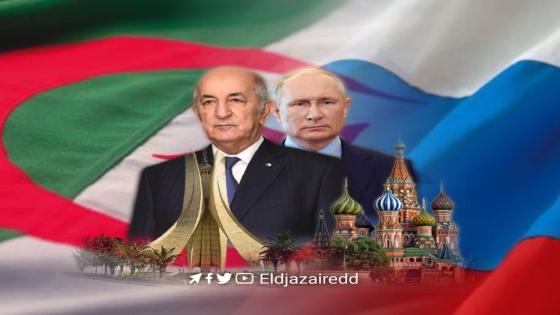 رئيس الجمهورية يدعو رجال الأعمال الروس إلى الاستثمار في الجزائر و إستغلال الفرص في مختلف المجالات